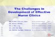 The Challenges in Development of Effective Nurse … Challenges in Development of Effective Nurse Clinics ... • Patient satisfaction ... Patients may need to wait ~7.5 years for
