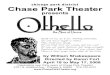 Chase Park Theaterchaseparktheater.org/Chase_Park_Theater,_Chicago/Othello_files...Chase Park Theater page 6 Director’s Notes Othello is an old sad, frightening story, an exploration