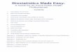 Biostatistics Made Easy - Public Health Information and ...phsource.us/PH/PDF/EPI/BioStats.pdf · Biostatistics Made Easy: ... T.D.V. Swinscow, Statistics at Square One, 9th Edition,