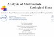 Analysis of Multivariate Ecological Databiol09.biol.umontreal.ca/Trieste16/ICTP_Theory_DB_2016_Day3.pdf · Analysis of Multivariate Ecological Data School on Recent Advances in Analysis