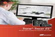 Trane® Tracer EScommercial.trane.com/content/dam/Trane/landing... · Tracer ES ™ securely ... industrial productivity and efficiency. We are a $12 billion global business committed