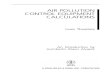 AIR POLLUTION CONTROL EQUIPMENT …download.e-bookshelf.de/download/0000/5708/99/L-G...AIR POLLUTION CONTROL EQUIPMENT CALCULATIONS Louis Theodore An Introduction by Humberto Bravo