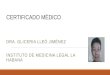 CERTIFICADO MÉDICO - Inicio | Universidad Virtual de Salud€¦ · PPT file · Web view · 2017-05-29Objetivos. Expedir correctamente el certificado médico. Identificar las bases