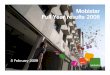 Mobistar Full Year results 2008 · Mobistar outperformed on all guided KPI’s. June 2008: Mobistar launches One Office Full Pack, the first global telecom solution for the ... Mobistar
