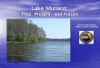 Lake Munson An Update - LEON COUNTY  Munson: Past, Present, and Future Johnny Richardson, Water Quality Scientist