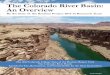 The Colorado River Basin: An Overview i eri 2012 oci epor . Laws and Apportionment. The Colorado River Basin is ruled by a compilation of decrees, rights, court decisions, and laws