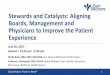 Stewards and Catalysts: Aligning Boards, Management … Stanowski-Buck... · Stewards and Catalysts: Aligning Boards, Management and Physicians to Improve the Patient Experience July