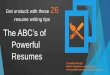 The ABC’s ofmatchresumesandcareers.com/.../2015/05/Resume-Writing-Tips-A-Z.pdf · Resume writing ABC’s Technical competency—Most jobs require technical experience and knowledge