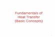 Fundamentals of Heat Transfer (Basic Concepts) · 01/01/2014 · Importance of Study of Heat Transfer NPTEL Video Lecture - 1 Introduction on Heat and Mass Transfer (Time: 6.57 to