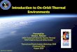Introduction to On-Orbit Thermal Environments ·  · 2011-05-042011-05-04 · This lesson provides an introduction to On-Orbit Thermal Environments for those unfamiliar with this