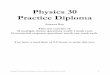 Physics 30 Practice Diploma - Wikispaces30examkey.pdf · Physics 30 Practice Diploma ... An alpha particle approaches an electric field and a magnetic field as shown in the two 