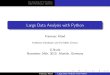 Large Data Analysis with Python - Free160592857366.free.fr/joe/ebooks/LargeDataAnalysis.pdf · Started as a solo project back in 2002. ... In the good old days, ... Francesc Alted