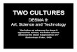 DESMA 9: Art, Science and Technology - UCLAclasses.dma.ucla.edu/Winter09/9-1/_pdf/D9_W1_Two_Cultures.pdf · DESMA 9: Art, Science and Technology ... (1962) Why should a change of