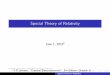 Special Theory of Relativity - Institutkokkotas/Teaching/Field_Theory... · Einstein’s theory of special relativity is based on the assumption ... This norm or metric is a special