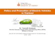 Policy and Promotion of Electric Vehicles - EPPO · Policy and Promotion of Electric Vehicles ... Pilot project - Electric bus, ... state enterprise and private sector install 150