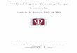 PTSD and Cognitive Processing Therapy Presented by ... · PTSD and Cognitive Processing Therapy. Presented by . Patricia A. Resick, ... A Functional Model ... ABC sheets Challenge
