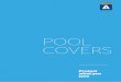 POOL COVERS - atecpool.international · and unforgettable barbecues and birthday parties. An automatic pool cover allows you to protect this ... And it’s much lighter in weight