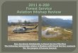 Zero Accidents Attributable to Forest Service This Year ... · incident may be released to any person not a ... probable cause for all of the accidents at ... The crew was taken to