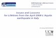 Issues and Lessons for Lifelines from the April 2009 … · Issues and Lessons for Lifelines from the April 2009 L’Aquila earthquake in Italy Dr Sonia GIOVINAZZI 2009 National Lifelines