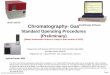 Buck 310 GC Chromatography- Gas PeakSimple Softwareusers.stlcc.edu/departments/fvbio/Chromatography_Gas.pdf · Chromatography- Gas Standard Operating Procedures ... device parameters