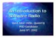 An Introduction to Software Radio - doe.carleton.cagallan/pdf/sdr.pdf · An Introduction to Software Radio Gord Allan (MSc, Queen’s) ... n Wireless LAN Wi-Fi (802.11b) 11 Mbps 2Ghz