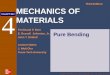 Third Edition MECHANICS OF MATERIALS 212/icerik/4_pure_bending... · MECHANICS OF MATERIALS Third Edition ... Eccentric Axial Loading in a Plane of Symmetry ... • The maximum normal