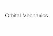 Lecture 4 - Orbital Mechanicsaeweb.tamu.edu/aero310/Files/Notes/Lecture 4 - Orbital Mechanics.pdfTycho Brahe (1546-1601) •Tycho designed and built new instruments, calibrated them,