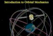 Introduction to Orbital Mechanics - mrbenshoof.commrbenshoof.com/Engineering/wp-content/uploads/2018/02/AE8_Orbital...Introduction to Orbital Mechanics . What Is an Orbit? •Johannes