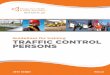 Guidelines for training TRAFFIC CONTROL PERSONS - … · Guidelines for Training Traffic Control Persons ... OBJECTIVES Traffic control is intended 1) ... to stop traffic whenever