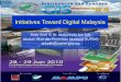 Initiatives Toward Digital Malaysia - MyGeoportal · Initiatives Toward Digital Malaysia ... •Open Survey File ... SGDC LGDC More detailed Data Different levels of detail required