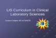 LIS Curriculum in Clinical Laboratory Sciences - Lab Curriculum in Clinical...American Society for Clinical Pathology ... Qualification in Laboratory Compliance, QLC ... Hardware installation