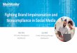 Fighting Brand Impersonation and Noncompliance in Social … · Fighting Brand Impersonation and Noncompliance in Social ... on Social Media sites, or outside the site via PayPal/Western