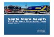 Santa Clara County EMS System Strategic Plan The Santa Clara County EMS System Strategic Plan Executive Summary The Santa Clara County Emergency Medical Services (EMS) System is meeting