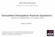 Smoothed Dissipative Particle Dynamics - Brown … · Smoothed Dissipative Particle Dynamics: theory and applications to complex fluids Marco Ellero ... Polymeric fluid: macroscopic