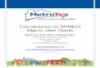 Introduction to NTREIS Matrix User Guide to NTREIS Matrix User Guide MetroTex Association of REALTORS® 8201 North Stemmons Freeway Dallas, Texas 75247 214-637-6660 Technical Support: