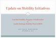 Update on Mobility Initiatives - Austin, Texasaustintexas.gov/sites/default/files/files/Capital...3 MOBILITY INITIATIVES ALIGNMENT Reduction in Congestion Improved Level-of-Service