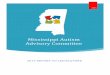 Mississippi Autism Advisory Committee - dmh.ms.gov MISSISSIPPI AUTISM ADVISORY COMMITTEE REPORT Dear Legislators, Thank you for your support of the Mississippi Autism Advisory Committee