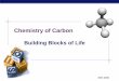 Building Blocks of Life - d39smchmfovhlz.cloudfront.net fileAP Biology 2007-2008 Chemistry of Carbon Building Blocks of Life . AP Biology Why study Carbon? ... final exam in May? AP