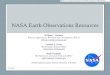 NASA Earth Observations Resources · NASA Earth Observations Resources William L. Stefanov ... (HDEV) UTB Distance Learning Event, ... Earth ~ 12 -14 days near local solar noon/local