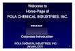 Welcome to Home-Page of POLA CHEMICAL … chemical industries,inc..pdfPresident’s Message Thank you very much for visiting a Web-site of POLA CHEMICAL INDUSTRIES, INC. I am delightful
