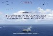 toward a balanced combat air force - Northrop Grumman€¦ · Chair at the Center for Character and Leadership Development, U.S. Air Force Academy. ... Cost and Capability Growth