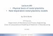 Lecture #9: Physical basis of metal plasticity Rate … ·  · 2016-03-132/15/2016 Lecture #9 –Fall 2015 1 1 1 ... DP steels belong to the family of so-called Advanced High Strength
