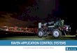 Raven application control systems - InfoAg Conference · RAVEN APPLICATION CONTROL SYSTEMS ... • Up to 10 product control POWERED BY THE RAVEN OPERATING SYSTEM ... • Automatic