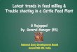 Latest trends in feed milling & Trouble shooting in a ...dairyknowledge.in/.../4_g_rajagopal_latest_trends_in_feed_milling... · Latest trends in feed milling & Trouble shooting in