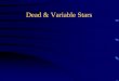 Dead & Variable Stars - Otterbein Universityfaculty.otterbein.edu/.../IS2403_FS17_L32_VariableStars.pdf · Supernovae –Death of massive Stars •As the core collapses, it overshoots