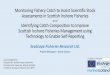 Monitoring Fishery Catch to Assist Scientific Stock ... · Monitoring Fishery Catch to Assist Scientific Stock Assessments in Scottish Inshore Fisheries ... •Video Review v Self-reported