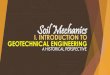 FUNDAMENTALS OF GEOTECHNICAL ENGINEERING · Geotechnical Engineering Foundation Engineering . ... of Soil Mechanics and Geotechnical Engineering) to reflect its true scope. Fields