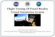 Flight Testing Of Fused Reality Visual Simulation System Conference... · Flight Testing Of Fused Reality Visual Simulation System Justin Gray, Systems Technology, Inc. 13th Annual