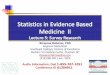 Statistics in Evidence Based Medicine II · Statistics in Evidence Based Medicine II ... Stages of survey research ... commonly used as measures of test-retest