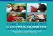 THE POWER TO - dbcms.s3.amazonaws.com€¦ · 2. The Power to Control Diabetes Is in Your Hands. What diabetes numbers do I need to know? You need to know your . A1C (Average blood